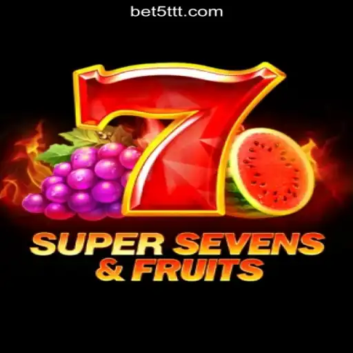 Experience the Thrill of 7SuperSevensFruits on 5TTT.com Platform